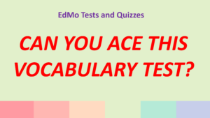 Read more about the article Can you ace this test??? English Vocabulary Quiz.